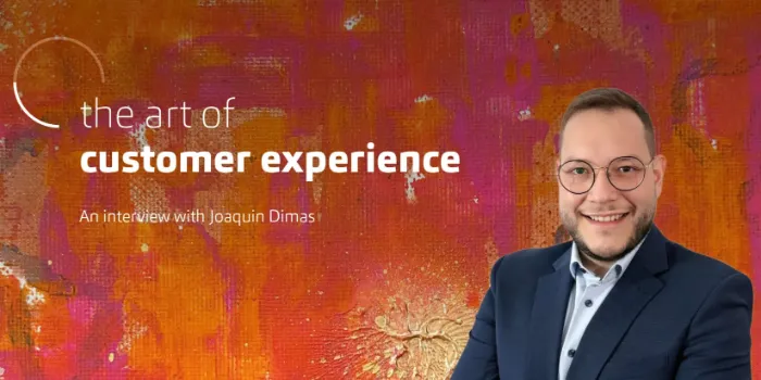 Interview with Joaquin Dimas about the art of modern customer experience